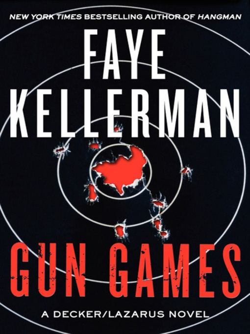 Title details for Gun Games by Faye Kellerman - Available